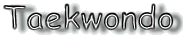 Taekwondo
